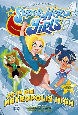 E-Book (epub) DC Super Hero Girls - Ab in die Metropolis High von Amy Wolfram