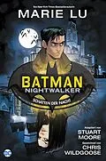 E-Book (pdf) Batman: Nightwalker - Schatten der Nacht von Marie Lu