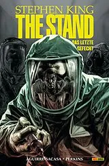 E-Book (pdf) The Stand - Das letzte Gefecht (Band 1) von Stephen King, Mike Roberto Aquirre-Sacasa