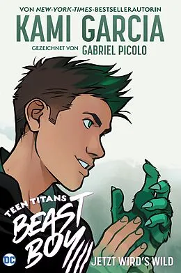 E-Book (pdf) Teen Titans: Beast Boy Jetzt wird's wild von Kami Garcia