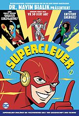 E-Book (pdf) Superclever: Superhelden erklären die faszinierende Welt von Wissenschaft und Technik! von Mayim Bialik