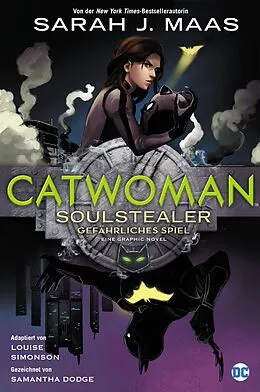 E-Book (epub) Catwoman: Soulstealer - Gefährliches Spiel von Maas Sarah J.