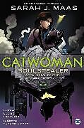 E-Book (pdf) Catwoman: Soulstealer - Gefährliches Spiel von Sarah J. Maas