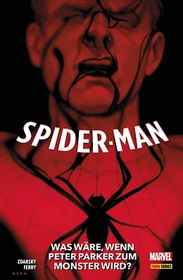 E-Book (pdf) SPIDER-MAN - Was Wäre, Wenn Peter Parker zum Monster wird? von Chip Zdarsky