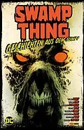 E-Book (epub) Swamp Thing: Geschichten aus dem Sumpf von Seeley Tim