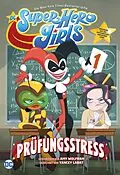 E-Book (epub) DC Super Hero Girls - Prüfungsstress von Wolfram Amy