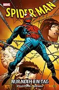 E-Book (pdf) SPIDER-MAN - Nur Noch Ein Tag von J. Michael Straczynski