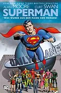 E-Book (epub) Superman: Was wurde aus dem Mann von Morgen? von Moore Alan