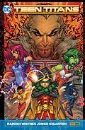 E-Book (pdf) Teen Titans Megaband: Bd. 1 (2. Serie): Damian Waynes Junge Giganten von Benjamin Percy