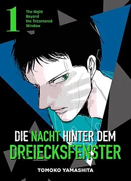 E-Book (pdf) Die Nacht hinter dem Dreiecksfenster - The Night Beyond the Tricornered Window Band 1 von Tomoko Yamashita