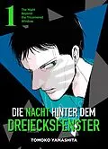 E-Book (epub) Die Nacht hinter dem Dreiecksfenster - The Night Beyond the Tricornered Window Band 1 von Tomoko Yamashita
