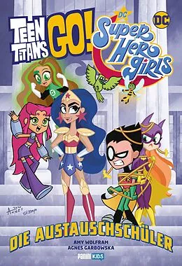 E-Book (pdf) Teen Titans Go! / DC Super Hero Girls: Die Austauschschüler von Amy Wolfram