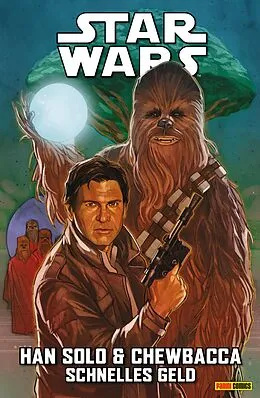 E-Book (epub) Star Wars - Han Solo & Chewbacca - Schnelles Geld von Marc Guggenheim