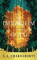 E-Book (epub) Das Imperium aus Gold - Daevabad Band 3 von S. A. Chakraborty