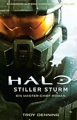 E-Book (epub) Halo: Stiller Sturm - Ein Master-Chief-Roman - Roman zum Game von Troy Denning