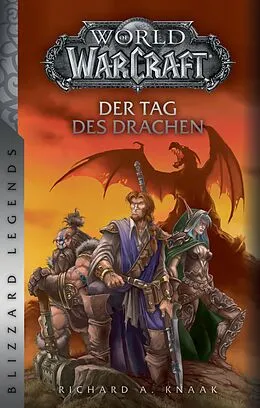 E-Book (epub) World of Warcraft: Der Tag des Drachen - Überarbeitete Neuausgabe von Richard A. Knaak