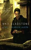 E-Book (epub) Zwei Schlangen lauern - Ein Roman der Kunstwirker-Chronik von Max Gladstone