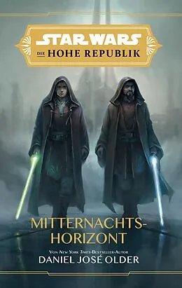 E-Book (epub) Star Wars: Die Hohe Republik - Mitternachtshorizont von Daniel Jose Older