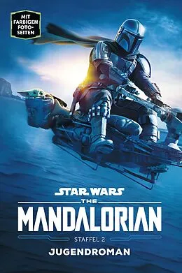 E-Book (epub) Star Wars: The Mandalorian Staffel 2 Jugendroman - Zur Disney Plus Serie von Joe Schreiber