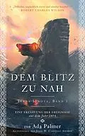 E-Book (epub) Dem Blitz zu nah - Terra Ignota 1 von Ada Palmer