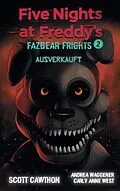 E-Book (epub) Five Nights at Freddy's - Fazbear Frights 2 - Ausverkauft von Scott Cawthon, Carly Anne West, Andrea Waggener