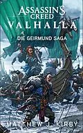 E-Book (epub) Assassin's Creed Valhalla: Die Geirmund Saga von Matthew J. Kirby