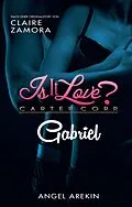 E-Book (epub) Is it Love? von Angel Arekin, Claire Zamora
