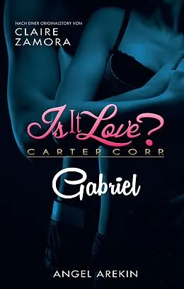 E-Book (epub) Is it Love? von Angel Arekin, Claire Zamora