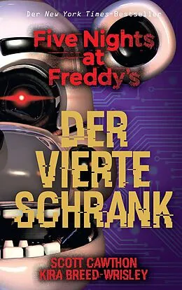 E-Book (epub) Five Nights at Freddy's: Der vierte Schrank von Scott Cawthon, Kira Breed-Wrisley