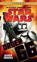 E-Book (epub) Star Wars: Republic Commando - Order 66 von Karen Traviss