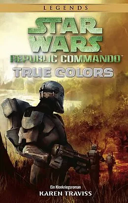 E-Book (epub) Star Wars: Republic Commando - True Colors von Karen Traviss