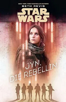 E-Book (epub) Star Wars: Jyn, die Rebellin von Beth Revis