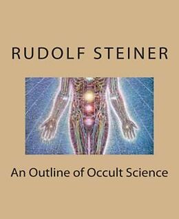 eBook (epub) An Outline of Occult Science de Rudolf Steiner