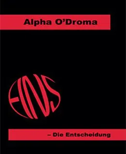 E-Book (epub) EINS - Die Entscheidung von Alpha O'Droma