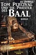 E-Book (epub) Tom Percival und die Priester des Baal von Jo Zybell