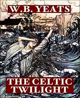 E-Book (epub) The Celtic Twilight von W. B. Yeats