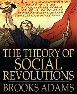 E-Book (epub) The Theory of Social Revolutions von Brooks Adams