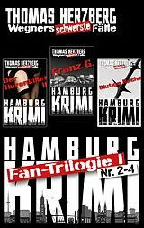 E-Book (epub) Fan-Trilogie (Wegners schwerste Fälle: Teil 2-4) von Thomas Herzberg