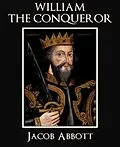 E-Book (epub) William the Conqueror von Jacob Abbott