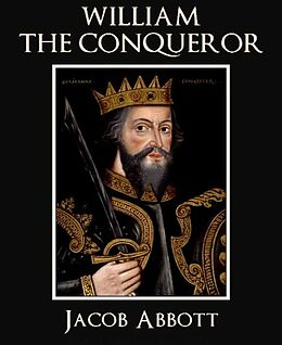 E-Book (epub) William the Conqueror von Jacob Abbott