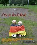 E-Book (epub) Ode an den Fußball von Frauke Nehmer
