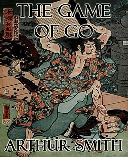 E-Book (epub) The Game of Go von Arthur Smith