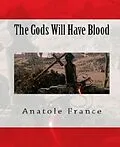 E-Book (epub) The Gods Will Have Blood von Anatole France