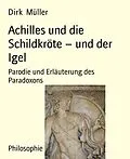 E-Book (epub) Achilles und die Schildkröte - und der Igel von Dirk Müller