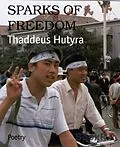 E-Book (epub) SPARKS OF FREEDOM von Thaddeus Hutyra