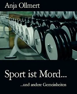 E-Book (epub) Sport ist Mord... von Anja Ollmert