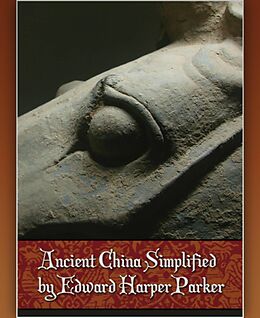 E-Book (epub) Ancient China Simplified von Edward Harper Parker