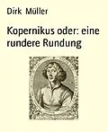 E-Book (epub) Kopernikus oder: eine rundere Rundung von Dirk Müller