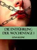 E-Book (epub) Die Entführung der Wochentage 1 von Lena Kleine