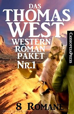 E-Book (epub) Das Thomas West Western Roman-Paket Nr. 1 (8 Romane) von Thomas West